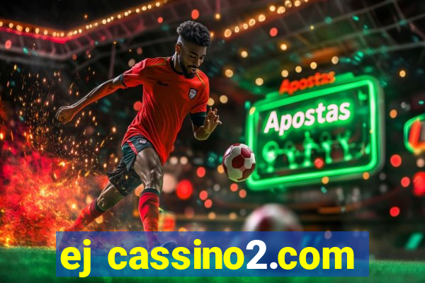 ej cassino2.com